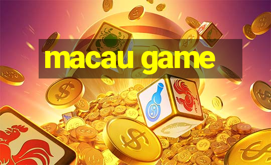 macau game