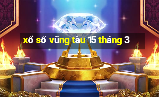 xổ số vũng tàu 15 tháng 3