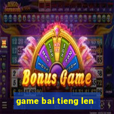 game bai tieng len