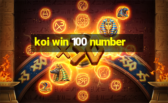 koi win 100 number