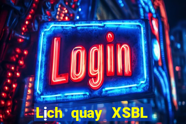 Lịch quay XSBL ngày 17