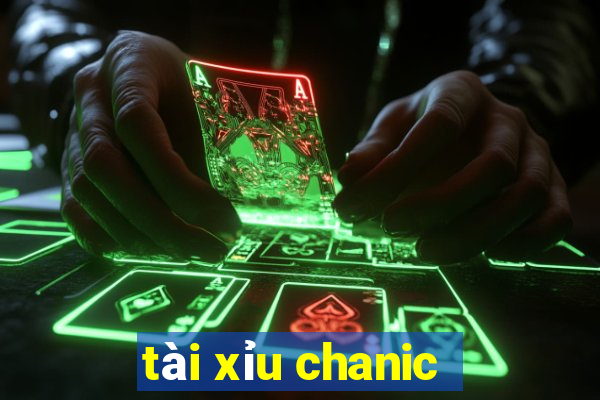 tài xỉu chanic