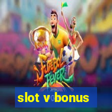 slot v bonus