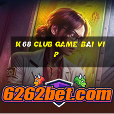 K68 Club Game Bài Vip