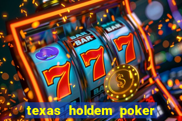 texas holdem poker là gì