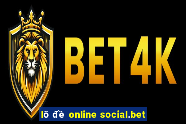 lô đề online social.bet