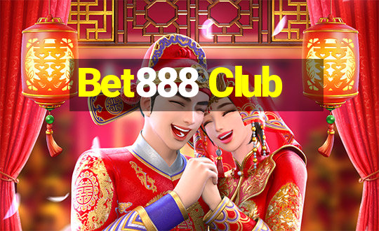 Bet888 Club