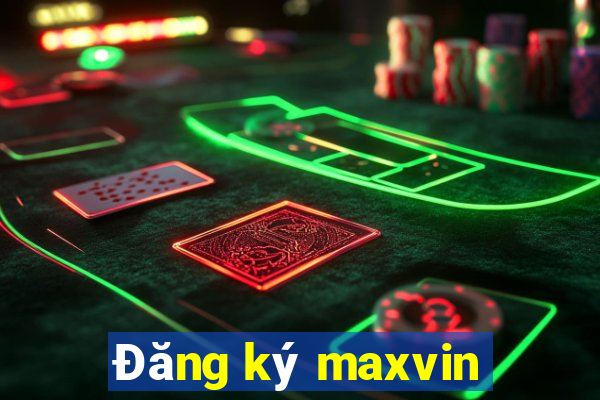 Đăng ký maxvin