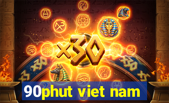 90phut viet nam