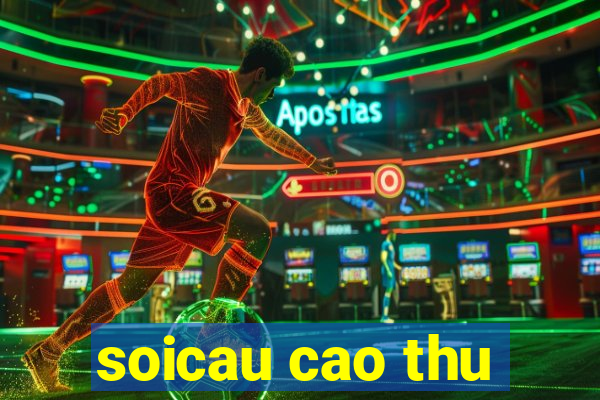 soicau cao thu