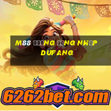 M88 Đường đăng nhập Dufang