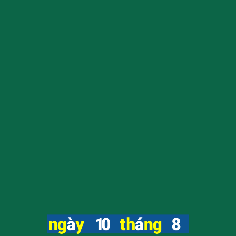 ngày 10 tháng 8 xổ số bình định