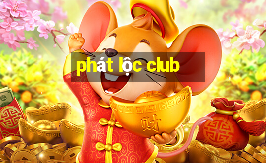 phat loc club