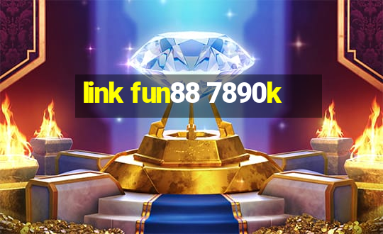 link fun88 7890k