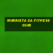 murrieta ca fitness club