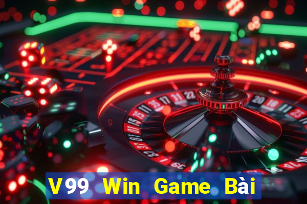 V99 Win Game Bài Đổi Thưởng Uy Tín