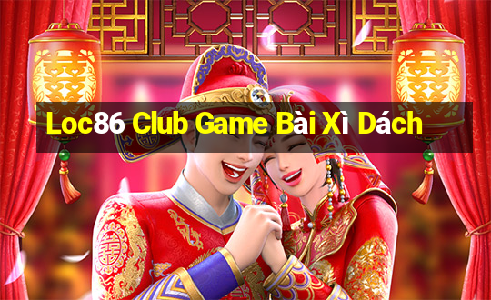 Loc86 Club Game Bài Xì Dách