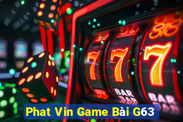 Phat Vin Game Bài G63