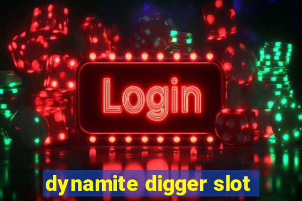 dynamite digger slot