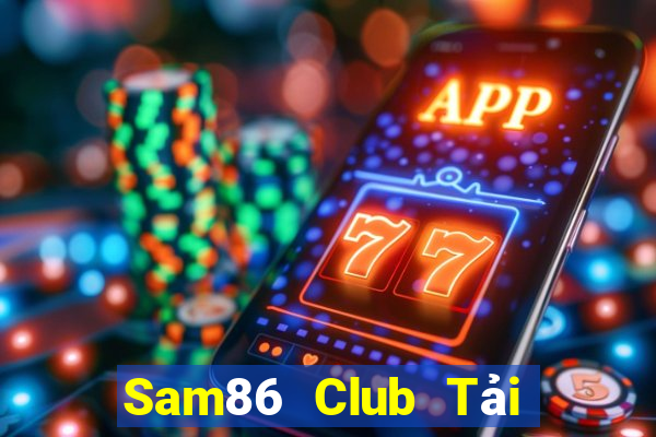 Sam86 Club Tải Game Bài Go88