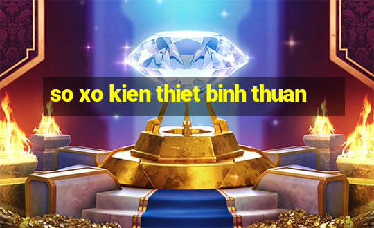 so xo kien thiet binh thuan