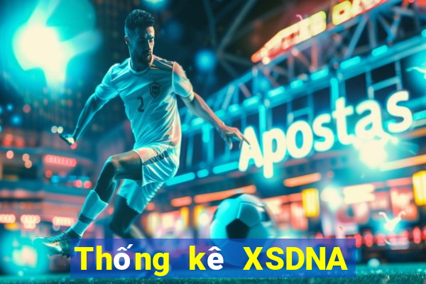 Thống kê XSDNA ngày 24