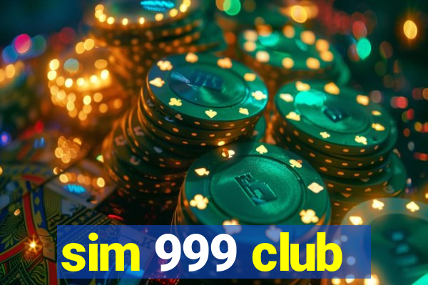 sim 999 club