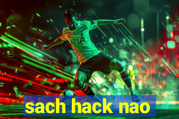 sach hack nao