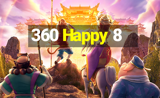 360 Happy 8