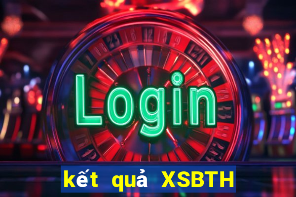 kết quả XSBTH ngày 19