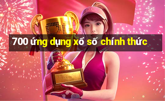 700 ứng dụng xổ số chính thức