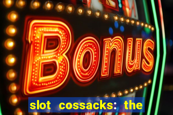 slot cossacks: the wild hunt