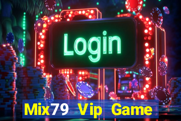 Mix79 Vip Game Bài Vip Club Đổi Thưởng