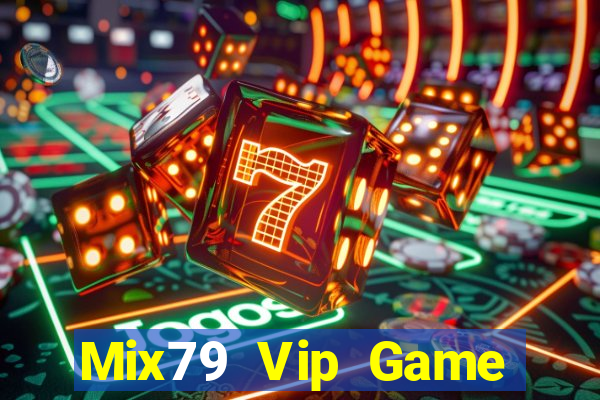 Mix79 Vip Game Bài Vip Club Đổi Thưởng