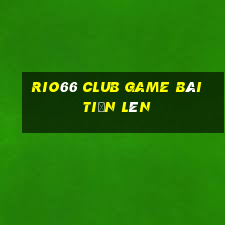 Rio66 Club Game Bài Tiến Lên