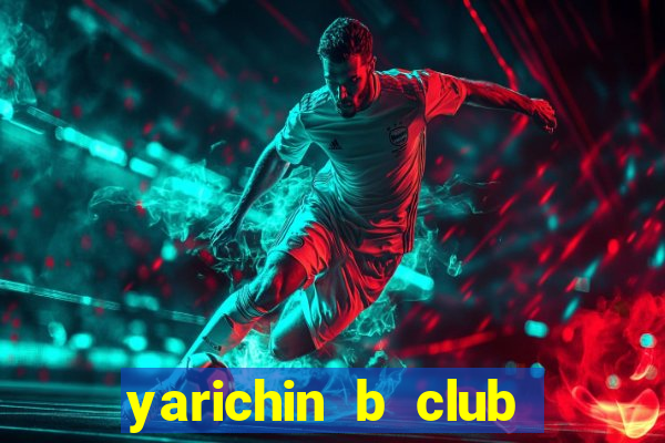 yarichin b club chap 12