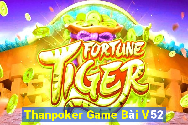 Thanpoker Game Bài V52