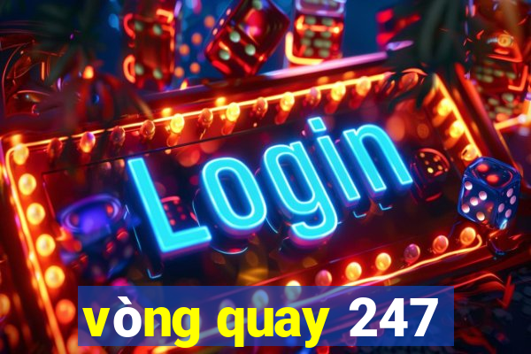 vòng quay 247