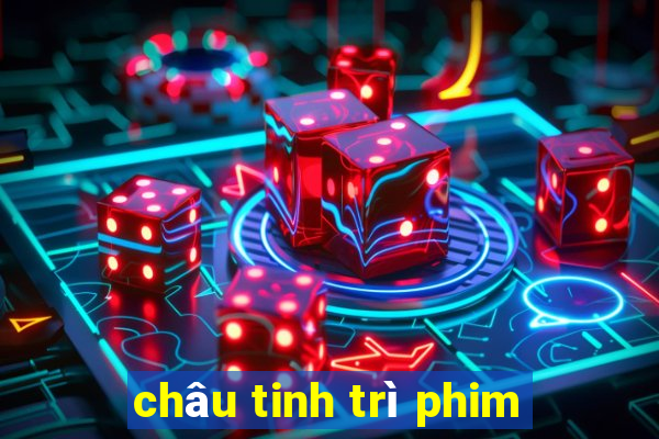 châu tinh trì phim