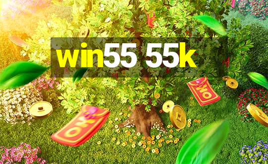 win55 55k