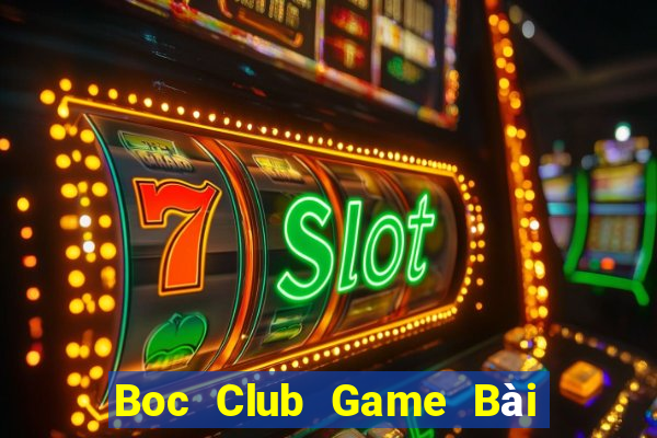 Boc Club Game Bài Nạp Sms