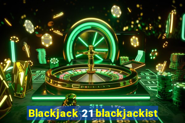 Blackjack 21 blackjackist