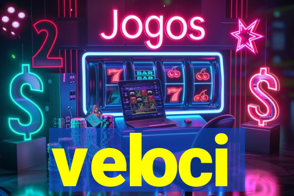 veloci