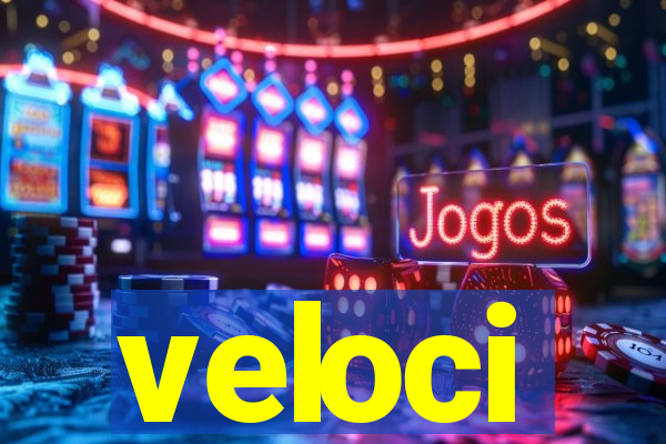 veloci