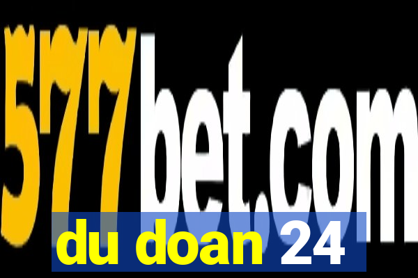 du doan 24