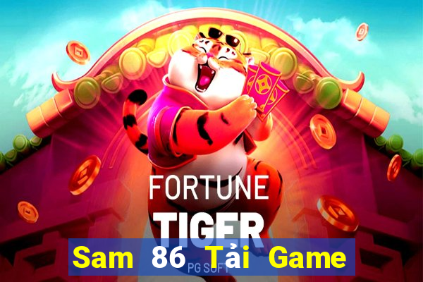 Sam 86 Tải Game Bài Nhất Vip