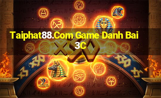 Taiphat88.Com Game Danh Bai 3C