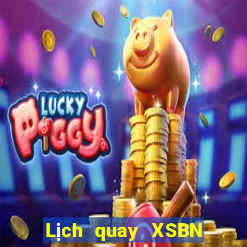 Lịch quay XSBN ngày 20