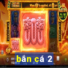 bắn cá 2