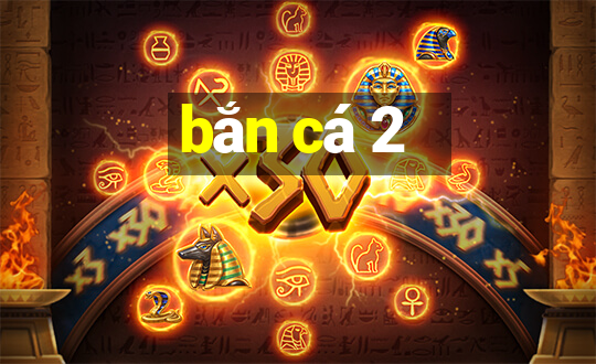 bắn cá 2